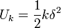 U_k=frac{1}{2} k{delta}^2 