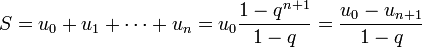 S = u_0 + u_1 + cdots + u_n = u_0 frac {1 - q^{n+1}} {1 - q} = frac {u_0 - u_{n+1}} {1 - q}